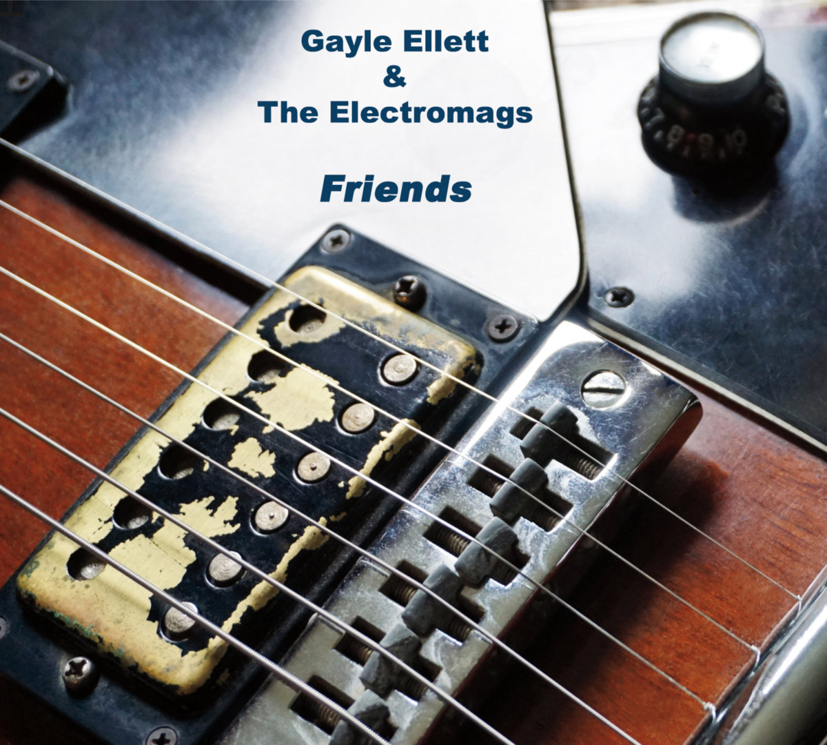 Gayle Ellett & The Electromags: Friends (2023)